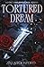 Tortured Dream: Dreamwalker Series | Dark| Fantasy Romance