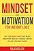 Mindset and Motivation for ...