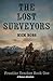 The Lost Surveyors by Nick Robs