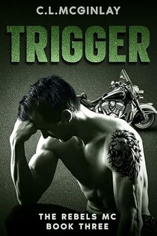 Trigger: A Second Chance MC Romance (The Rebel's MC Book 3)