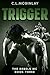 Trigger: A Second Chance MC Romance (The Rebel's MC Book 3)