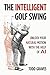 The Intelligent Golf Swing:...
