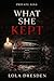 What She Kept by Lola Dresden What She Kept by Lola Dresden
