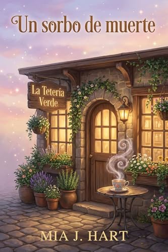 Un sorbo de muerte: Cozy Mystery con romance lésbico (Hermanas Rowan nº 1) (Spanish Edition)