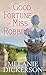 The Good Fortune of Miss Robbins