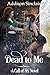 Dead To Me: A Call of Six N...