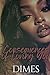Consequences of Loving You by Dimes F