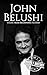 John Belushi by Hourly History John Belushi by Hourly History