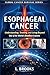 Esophageal Cancer: Understa...