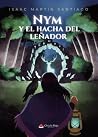 Nym y el hacha de...