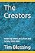 The Creators by Tim H. Blessing