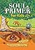 Soul Primer for Kids: and P...