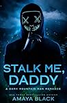 Stalk Me, Daddy: ...