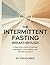The Intermittent Fasting Br...