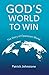God's World to Win: The Sto...