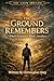 The Ground Remembers by Christopher Doty