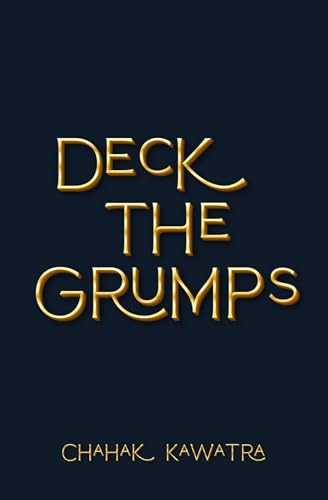 Deck The Grumps: A Grumpy Christmas Romance (Kindle Edition)