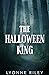 The Halloween King by Lyonne Riley The Halloween King by Lyonne Riley