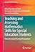 Teaching and Assessing Mathematics Skills for Special Education Students: Theoretical and Practical Perspectives (Springer Texts in Education)