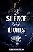 Le Silence Des Etoiles: Mar...