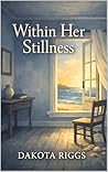 Within Her Stilln...