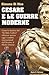CESARE E LE GUERRE MODERNE:...