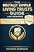 The Brutally Simple Living Trust Guide for Seniors That Final... by Nathan Parker