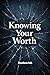 Knowing Your Worth : A Quie...