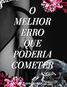 O Melhor Erro Que...