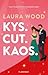Kys, cut, kaos (Theo & Cynthie, #2)