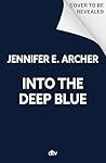 Into the Deep Blue: Die berührende Romanvorlage zum gleichnamigen Film – mit den Shootingstars Damian Hardung (›Maxton Hall‹) und Sara Waisglass (›Ginny & Georgia‹) (German Edition)