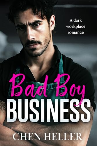 Bad Boy Business: A dark workplace romance (Kindle Edition)