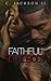 Faithful To Nobody by C. Jackson II