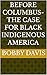 Before Columbus- The Case f...