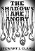 The Shadows Are Angry by Stewart J. Clark The Shadows Are Angry by Stewart J. Clark