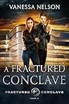 A Fractured Conclave by Vanessa  Nelson