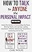 How to Talk to Anyone the Personal Impact Collection by Carl Wolfe
