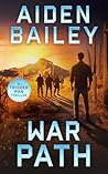 War Path by Aiden Bailey