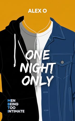 One Night Only: Men Being Too Intimate (A Gay Romance Collection)