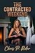 THE CONTRACTED WEEKEND: A B...