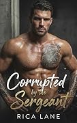 Corrupted by the Sergeant