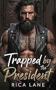 Trapped by the President