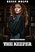 The Keeper: A Dark Protecto...