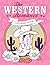 The Western Romance Coloring Book: A Cowboy Adventure of Creativity and Colour