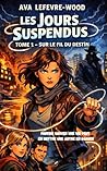 Les jours suspend...