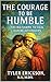 The Courage to Be Humble: Facing Shame to Heal Our Relationships