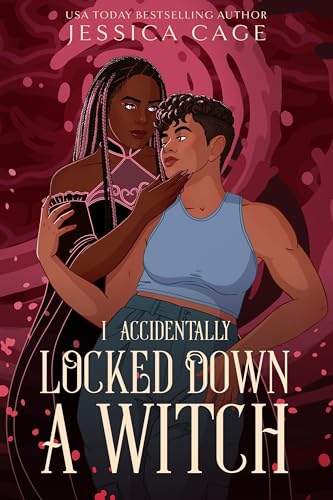 I Accidentally Locked Down a Witch (Accidents Happen, #4)