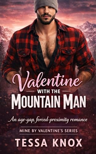Valentine with the Mountain Man (Mine by Valentine’s #1)
