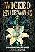 Wicked Endeavors by Kamilah Cole Wicked Endeavors by Kamilah Cole