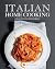 Italian Home Cooking by Editors of Slow Food Europe